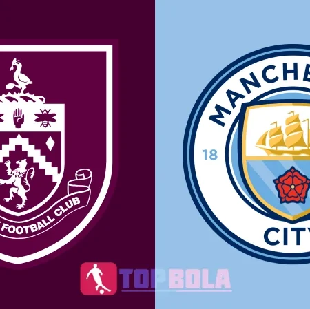 Prediksi Bola Gacor Burnley vs Manchester City