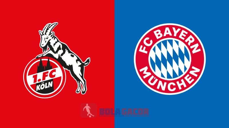 PREDIKSI BOLA GACOR KOLN VS BAYERN MUNICH