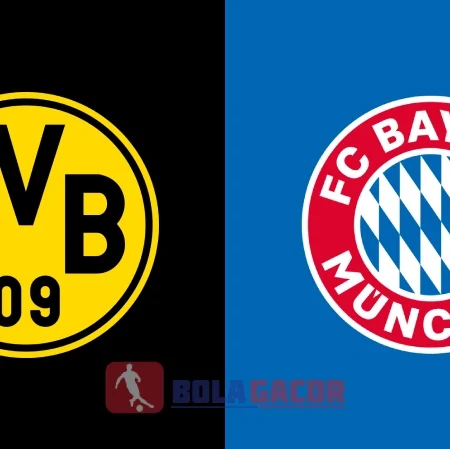 Prediksi Bola Gacor Dortmund vs Bayern Munich