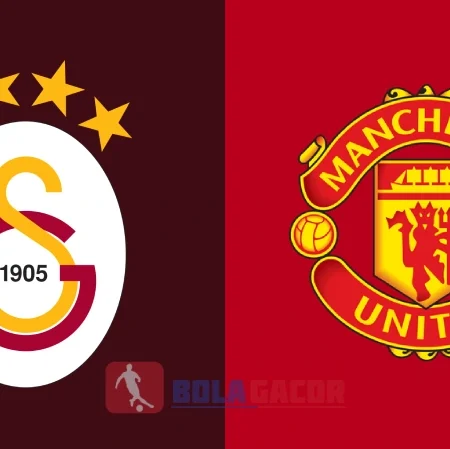 PREDIKSI BOLA GACOR GALATASARAY VS MANCHESTER UNITED