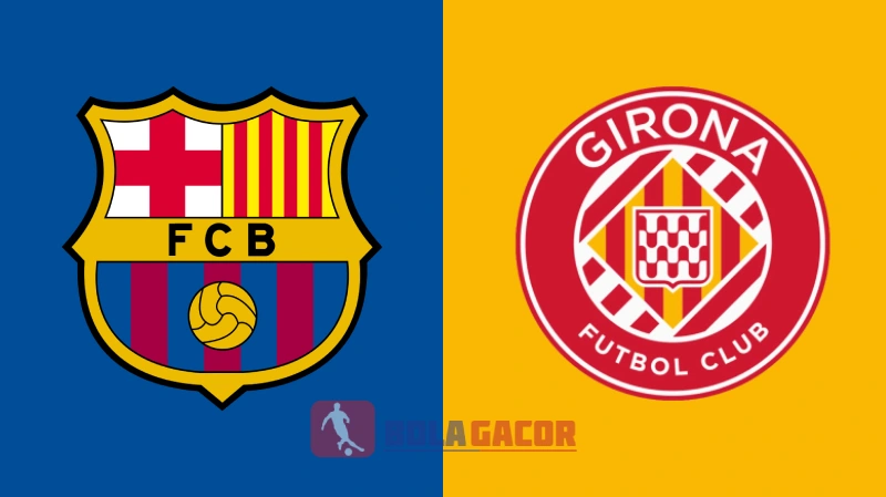 PREDIKSI BOLA GACOR BARCELONA VS GIRONA