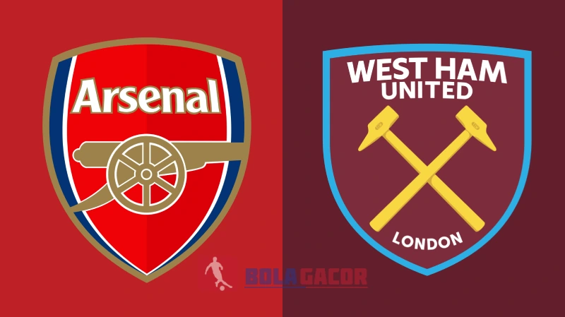 PREDIKSI BOLA GACOR ARSENAL VS WEST HAM