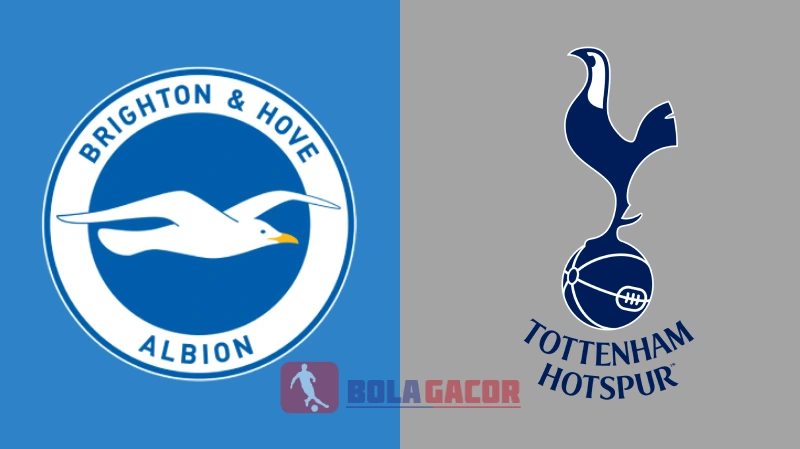 PREDIKSI BOLA GACOR BRIGHTON VS TOTTENHAM