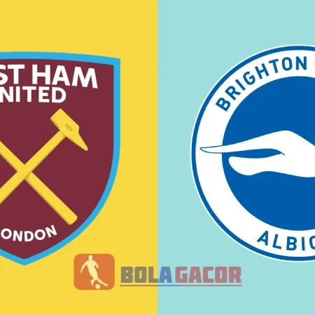 PREDIKSI BOLA GACOR WEST HAM VS BRIGHTON