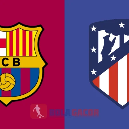 PREDIKSI BOLA GACOR BARCELONA VS ATLETICO MADRID