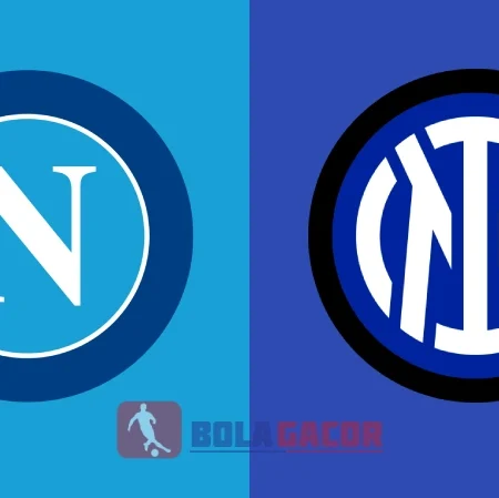 PREDIKSI BOLA GACOR NAPOLI VS INTER MILAN