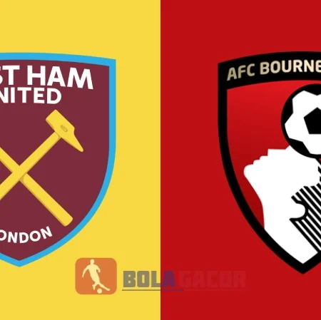 PREDIKSI BOLA GACOR WEST HAM VS BOURNEMOUTH