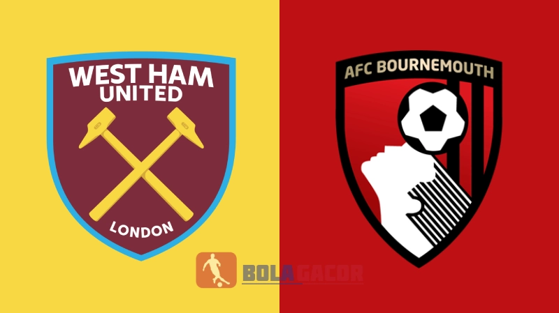 PREDIKSI BOLA GACOR WEST HAM VS BOURNEMOUTH