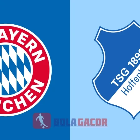 PREDIKSI BOLA GACOR BAYERN MUNICH VS HOFFENHEIM