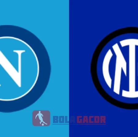 PREDIKSI BOLA GACOR NAPOLI VS INTER MILAN