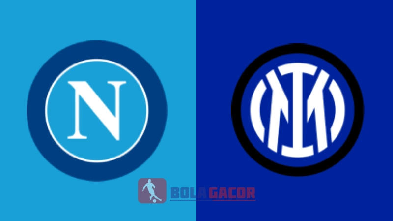 PREDIKSI BOLA GACOR NAPOLI VS INTER MILAN