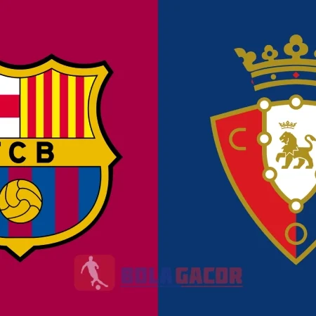 PREDIKSI BOLA GACOR BARCELONA VS OSASUNA