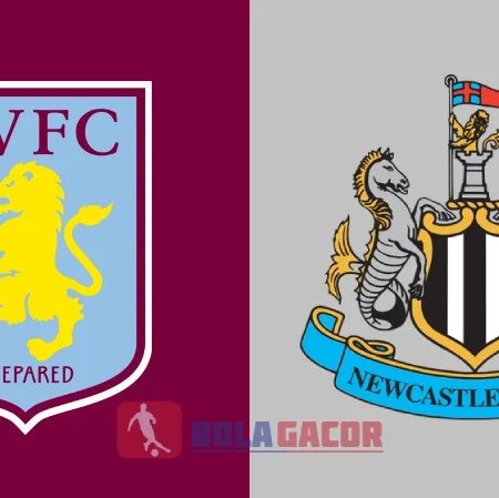 PREDIKSI BOLA GACOR ASTON VILLA VS NEWCASTLE