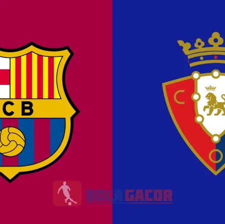 PREDIKSI BOLA GACOR BARCELONA VS OSASUNA