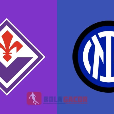 PREDIKSI BOLA GACOR FIORENTINA VS INTER MILAN