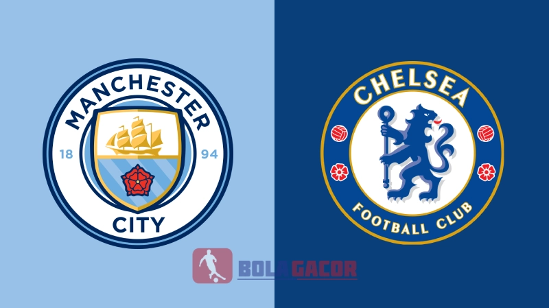 PREDIKSI BOLA GACOR MANCHESTER CITY VS CHELSEA