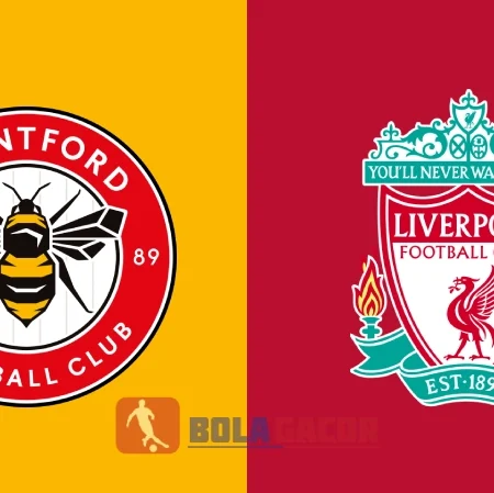 PREDIKSI BOLA GACOR BRENTFORD VS LIVERPOOL