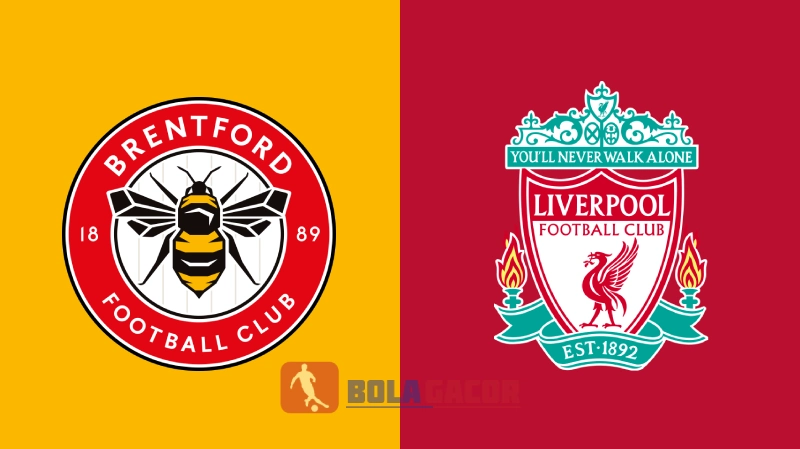 PREDIKSI BOLA GACOR BRENTFORD VS LIVERPOOL