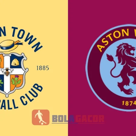 PREDIKSI BOLA GACOR LUTON VS ASTON VILLA