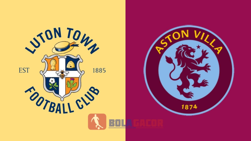 PREDIKSI BOLA GACOR LUTON VS ASTON VILLA