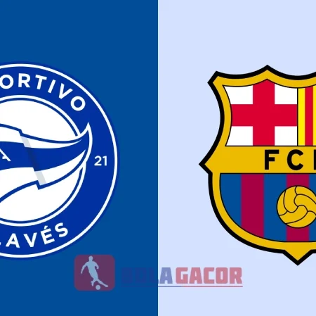 PREDIKSI BOLA GACOR ALAVES VS BARCELONA