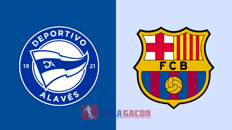 PREDIKSI BOLA GACOR ALAVES VS BARCELONA