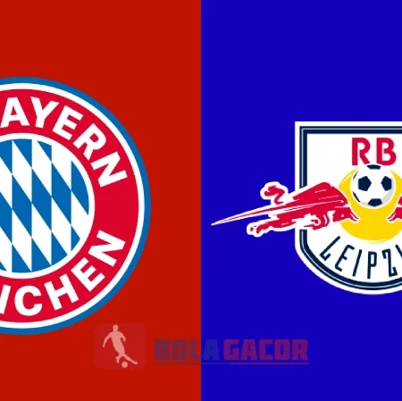 PREDIKSI BOLA GACOR BAYERN MUNICH VS LEIPZIG