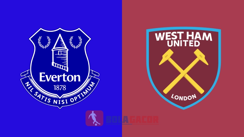 PREDIKSI BOLA GACOR EVERTON VS WEST HAM