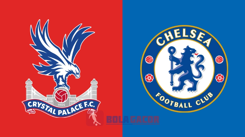 PREDIKSI BOLA GACOR CRYSTAL PALACE VS CHELSEA