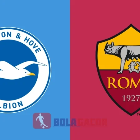 PREDIKSI BOLA GACOR BRIGHTON VS AS ROMA