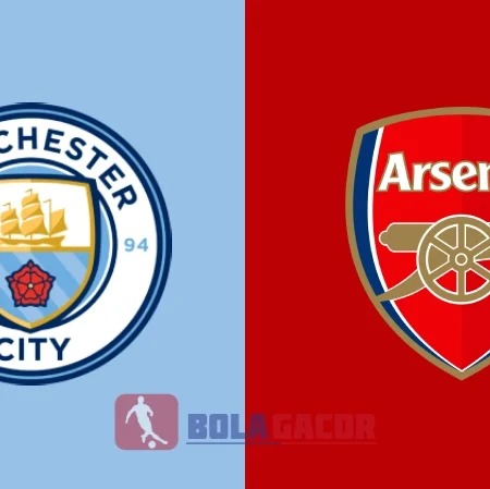 PREDIKSI BOLA GACOR MANCHESTER CITY VS ARSENAL