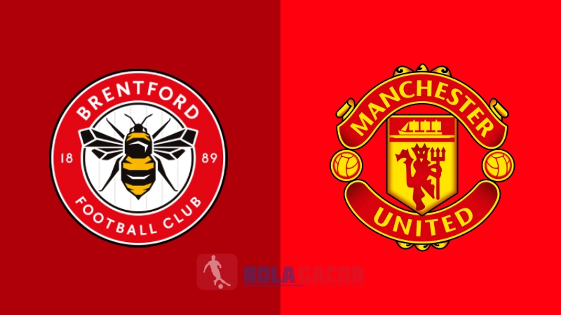 PREDIKSI BOLA GACOR BRENTFORD VS MANCHESTER UNITED