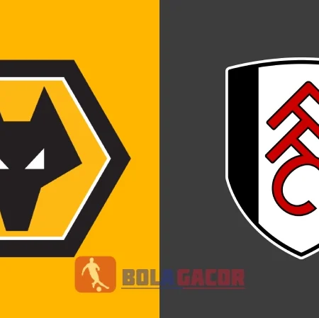 PREDIKSI BOLA GACOR WOLVERHAMPTON VS FULHAM