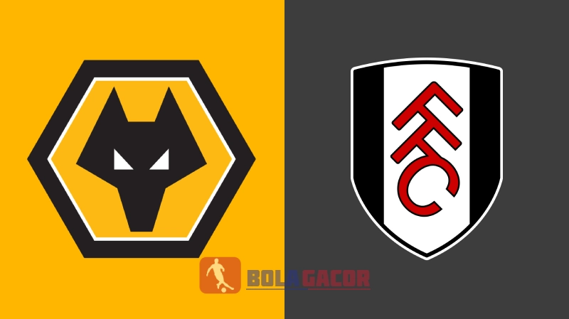 PREDIKSI BOLA GACOR WOLVERHAMPTON VS FULHAM