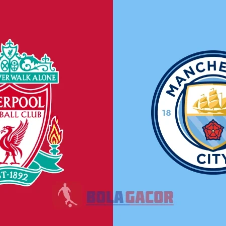 PREDIKSI BOLA GACOR LIVERPOOL VS MANCHESTER CITY