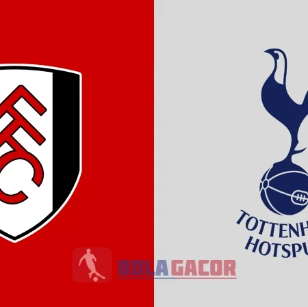 PREDIKSI BOLA GACOR FULHAM VS TOTTENHAM