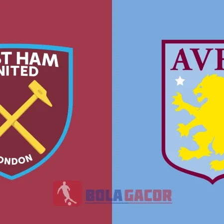 PREDIKSI BOLA GACOR WEST HAM VS ASTON VILLA