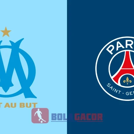 PREDIKSI BOLA GACOR MARSEILLE VS PSG