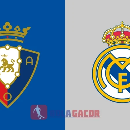 PREDIKSI BOLA GACOR OSASUNA VS MADRID