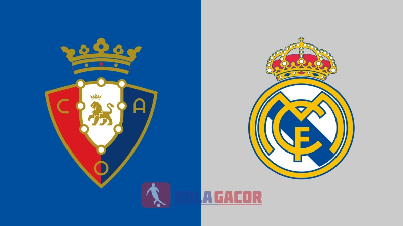 PREDIKSI BOLA GACOR OSASUNA VS MADRID