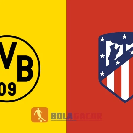 PREDIKSI BOLA GACOR DORTMUND VS ATLETICO MADRID