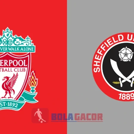 PREDIKSI BOLA GACOR LIVERPOOL VS SHEFFIELD