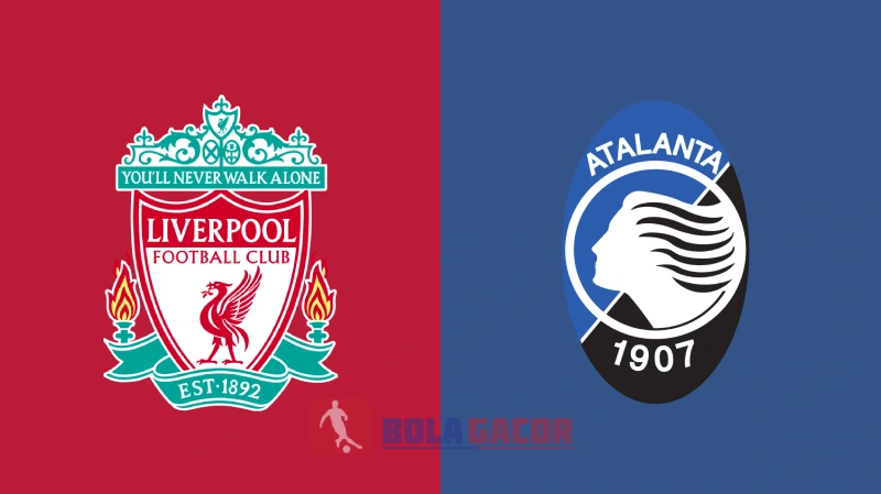 PREDIKSI BOLA GACOR LIVERPOOL VS ATALANTA