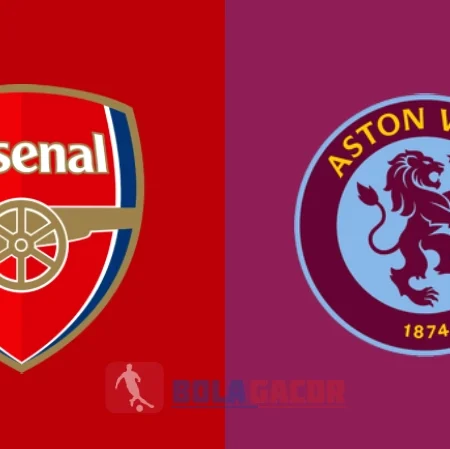 PREDIKSI BOLA GACOR ARSENAL VS ASTON VILLA