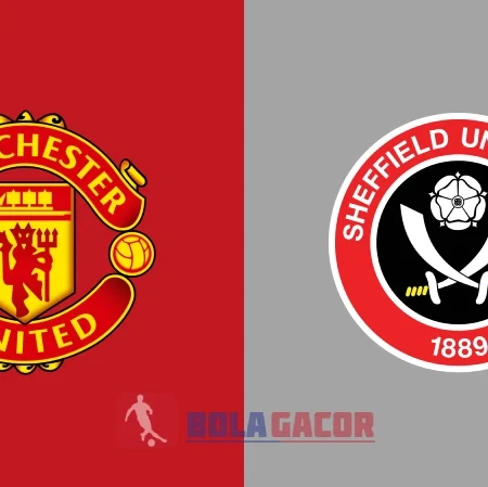 PREDIKSI BOLA GACOR MANCHESTER UNITED VS SHEFFIELD UNITED