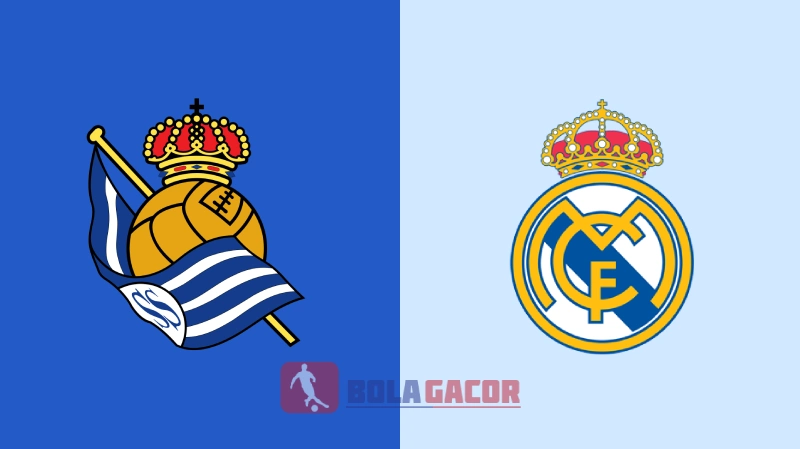 PREDIKSI BOLA GACOR REAL SOCIEDAD VS REAL MADRID