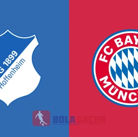 PREDIKSI BOLA GACOR HOFFENHEIM VS BAYERN MUNICH