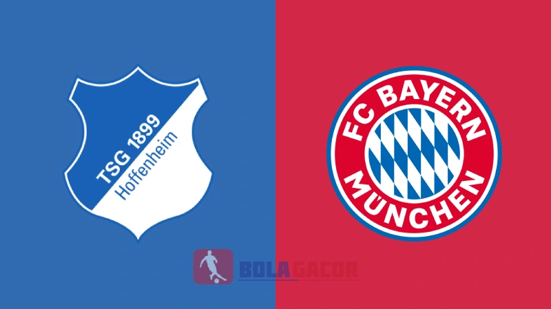 PREDIKSI BOLA GACOR HOFFENHEIM VS BAYERN MUNICH