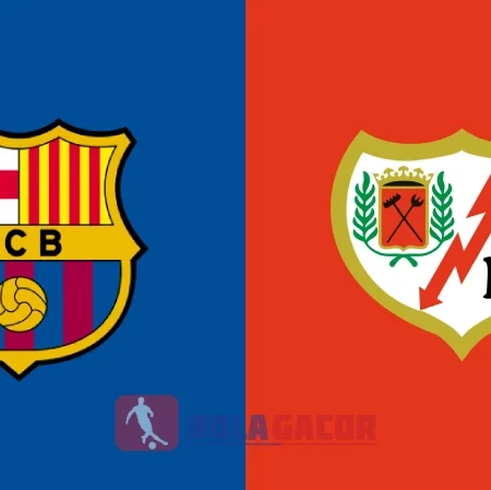 PREDIKSI BOLA GACOR BARCELONA VS RAYO VALLECANO