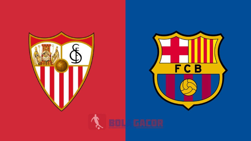 PREDIKSI BOLA GACOR SEVILLA VS BARCELONA